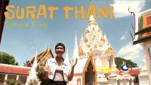Surat Thani | Cultural Trails to Explore